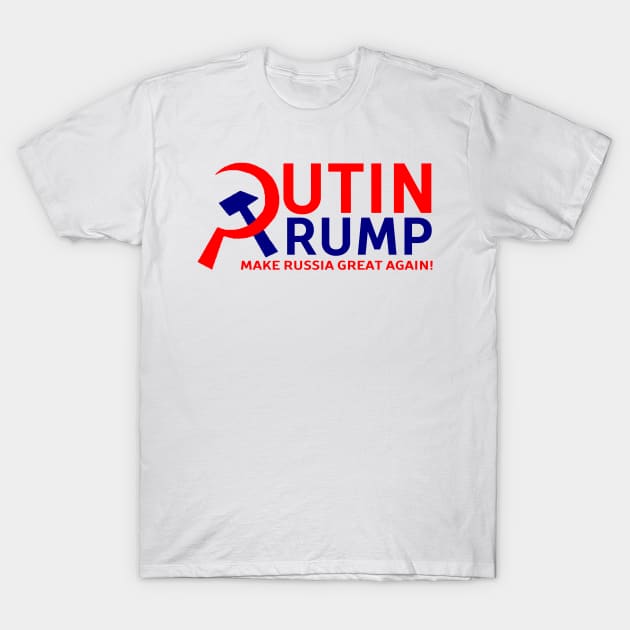 Putin Trump - Make Russia Great Again! T-Shirt by Tainted